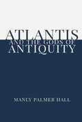 Cover: Atlantis and the Gods of Antiquity - Rolled Scroll Publishing