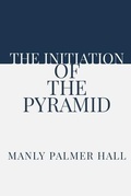 Cover: The Initiation of the Pyramid - Rolled Scroll Publishing