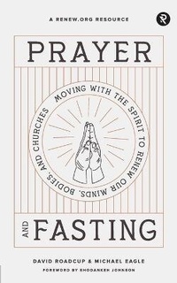 Enlarge image Cover: Prayer and Fasting - Renew.Org