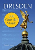 Cover: Dresden - 500 Orte der Musik - BoD - Books on Demand