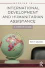 Cover: Working in International Development and Humanitarian Assistance - Routledge