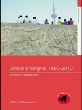 Cover: Global Shanghai, 1850-2010 - Routledge