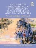 Cover: A Guide to Fundraising at Historically Black Colleges and Universities - Routledge