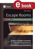Cover: Escape-Rooms f&uuml;r den Geschichtsunterricht 5-10 - Auer Verlag