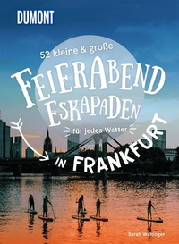 Abbildung von: 52 kleine & große Feierabend-Eskapaden in Frankfurt am Main - DuMont Reiseverlag