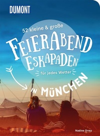 Abbildung von: 52 kleine & große Feierabend-Eskapaden in München - DuMont Reiseverlag