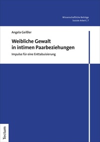 Abbildung von: Weibliche Gewalt in intimen Paarbeziehungen - Tectum Wissenschaftsverlag