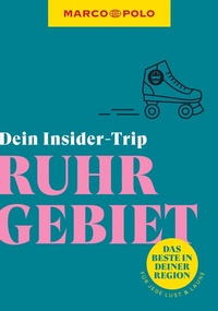 Abbildung von: MARCO POLO Insider-Trips Ruhrgebiet - MARCO POLO ein Imprint von MAIRDUMONT