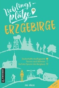 Cover: Lieblingspl&auml;tze Erzgebirge - Gmeiner-Verlag