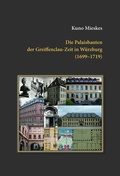 Cover: Die Palaisbauten der Greiffenclau-Zeit in W&uuml;rzburg (1699-1719) - Gesellschaft f&uuml;r Fr&auml;nkische Geschichte
