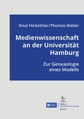 Cover: Medienwissenschaft an der Universit&auml;t Hamburg - AVINUS Verlag Sieber & Dr. Weber GbR