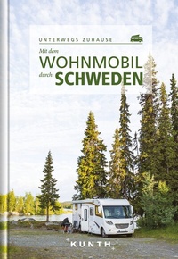 Abbildung von: KUNTH Mit dem Wohnmobil durch Schweden - Kunth Verlag