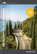 Cover: KUNTH Abgefahren, Die sch&ouml;nsten Bikertouren in Europa - Kunth Verlag