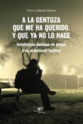 Cover: A LA GENTUZA QUE ME HA QUERIDO. Y QUE YA NO LO HACE - Europe Books