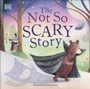 Cover: The Not So Scary Story - DK Children