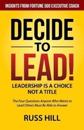 Cover: Decide to Lead - Russ Hill
