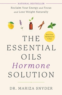 Abbildung von: The Essential Oils Hormone Solution - Rodale Books