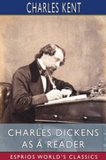 Cover: Charles Dickens as a Reader (Esprios Classics) - Blurb