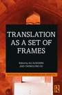 Cover: Translation as a Set of Frames - Routledge