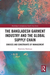Abbildung von: The Bangladesh Garment Industry and the Global Supply Chain - Routledge