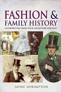 Cover: Fashion and Family History - Pen and Sword Family History;Tracing Your Ancestors