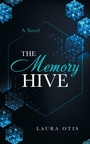 Cover: The Memory Hive - iUniverse