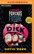 Cover: Zoey Punches the Future in the Dick - Audible Studios on Brilliance