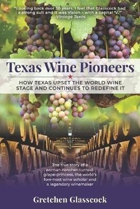 Abbildung von: Texas Wine Pioneers - Advancing Texas Wine