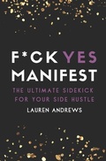 Cover: F*ck Yes Manifest - Lauren Mullins