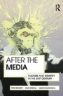 Cover: After the Media - Routledge