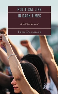 Abbildung von: Political Life in Dark Times - Bloomsbury eBooks US