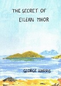 Enlarge image Cover: The Secret of Eilean Mhor - Print2Demand Ltd