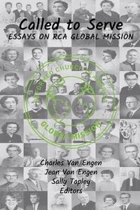 Enlarge image Cover: Called to Serve - Historical Series of the Reformed Church in America