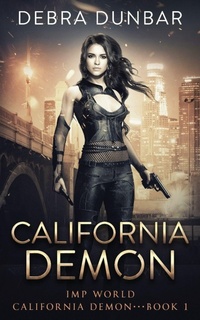 Enlarge image Cover: California Demon - Debra Dunbar LLC
