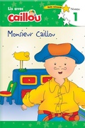 Cover: Monsieur Caillou - Lis avec Caillou, Niveau 1 (French edition of Caillou: Getting Dressed with Daddy) - Caillou