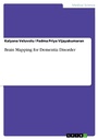 Cover: Brain Mapping for Dementia Disorder - GRIN Verlag