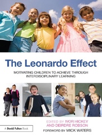 Enlarge image Cover: The Leonardo Effect: Motivating Children To Achieve Through Interdisciplinary Learning - Routledge