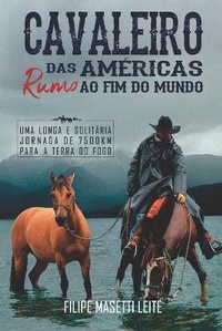 Abbildung von: Cavaleiro das Americas rumo ao Fim do Mundo - Ex Parte Press
