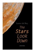 Cover: The Stars Look Down (Illustrated) - e-artnow