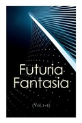 Cover: Futuria Fantasia (Vol.1-4) - e-artnow