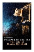 Cover: Sweeper in the Sky - The Life of Maria Mitchell - e-artnow