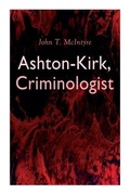 Cover: Ashton-Kirk, Criminologist - e-artnow