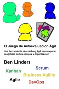 Cover: El Juego de Autoevaluacion Agil - Ben Linders Publishing