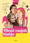 Cover: Meno csajok klubja - M&oacute;ra Kiad&oacute;