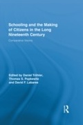 Cover: Schooling and the Making of Citizens in the Long Nineteenth Century - Routledge