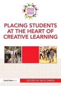 Enlarge image Cover: Placing Students at the Heart of Creative Learning - Routledge
