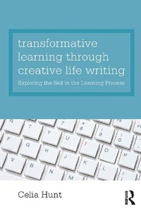 Enlarge image Cover: Transformative Learning through Creative Life Writing - Routledge