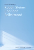Cover: Rudolf Steiner &uuml;ber den Selbstmord - Verlag am Goetheanum