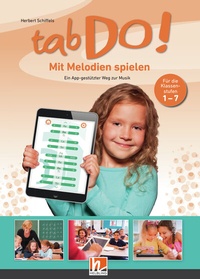 Abbildung von: tabDo! - Mit Melodien spielen. Ein App-gestützter Weg zur Musik - Helbling Verlag