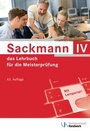 Cover: Sackmann - das Lehrbuch für die Meisterprüfung Teil IV - Verlagsanstalt Handwerk